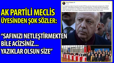 AK Partili meclis üyesinden şok sözler: “Yazıklar olsun size!”