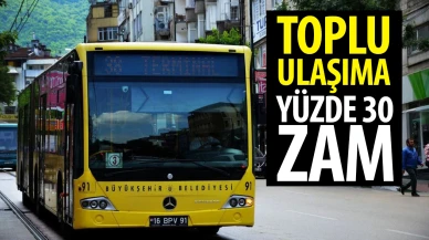 Bursa'da toplu ulaşıma yüzde 30 zam