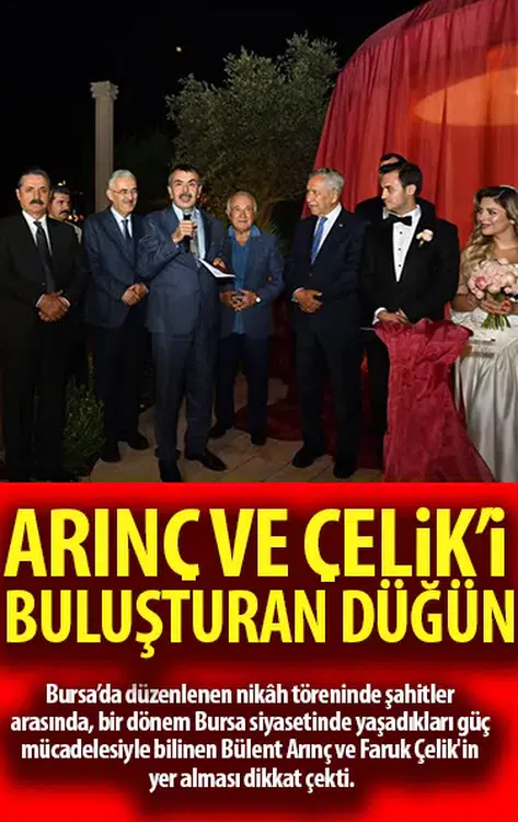 Bursa'da Arınç ve Çelik'i buluşturan düğün!