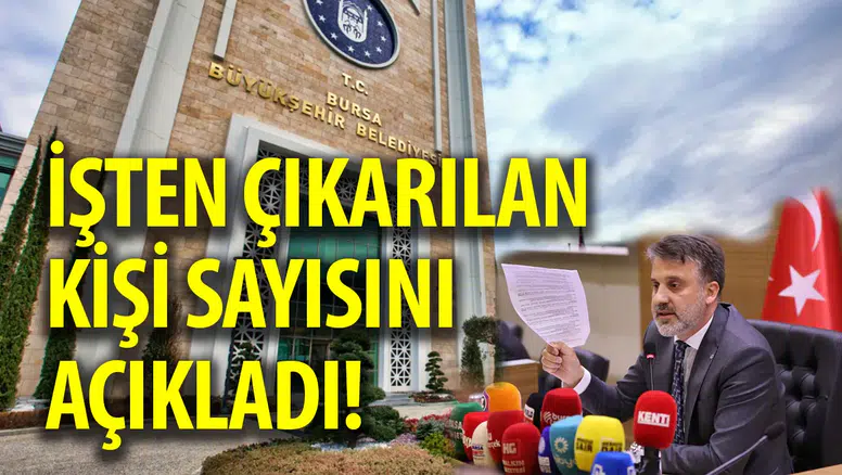Bursa Büyükşehir'de kaç kişi işten çıkarıldı? Biba açıkladı!